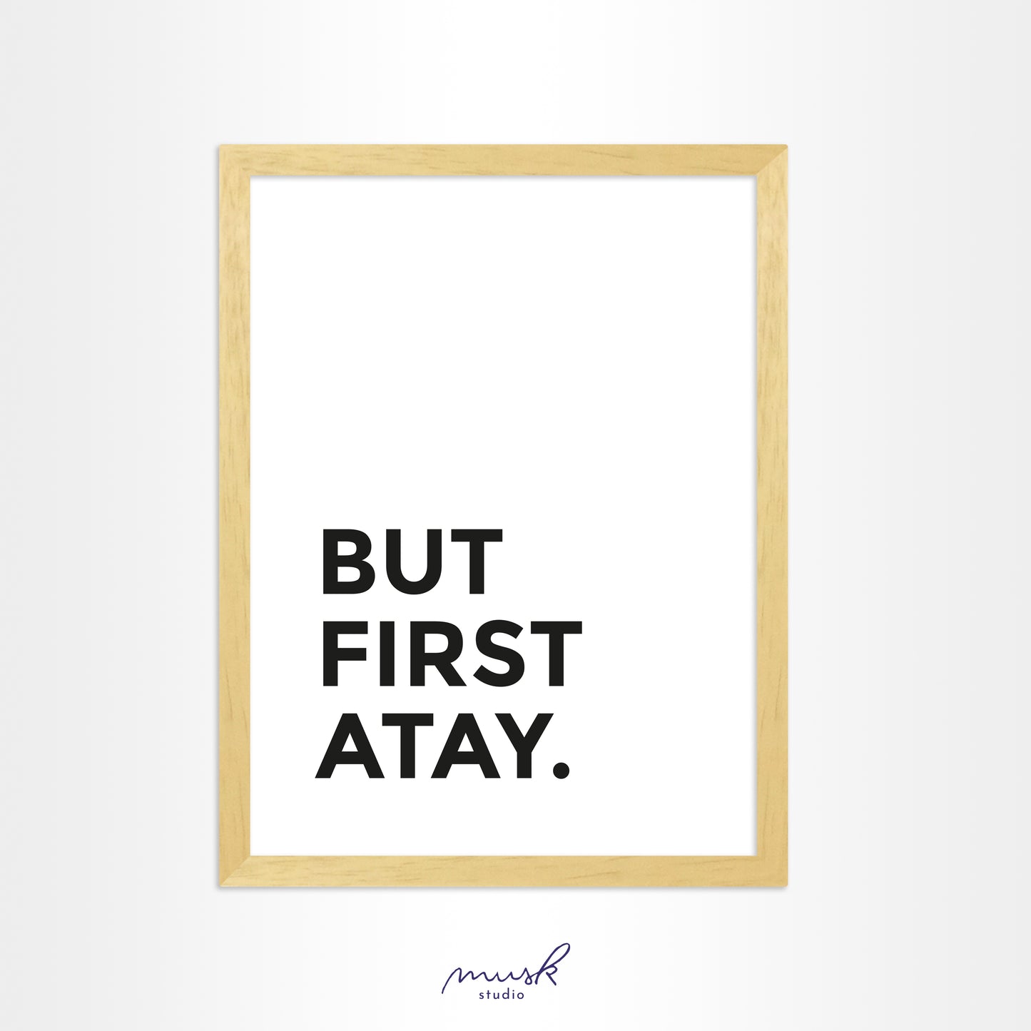 But first Atay